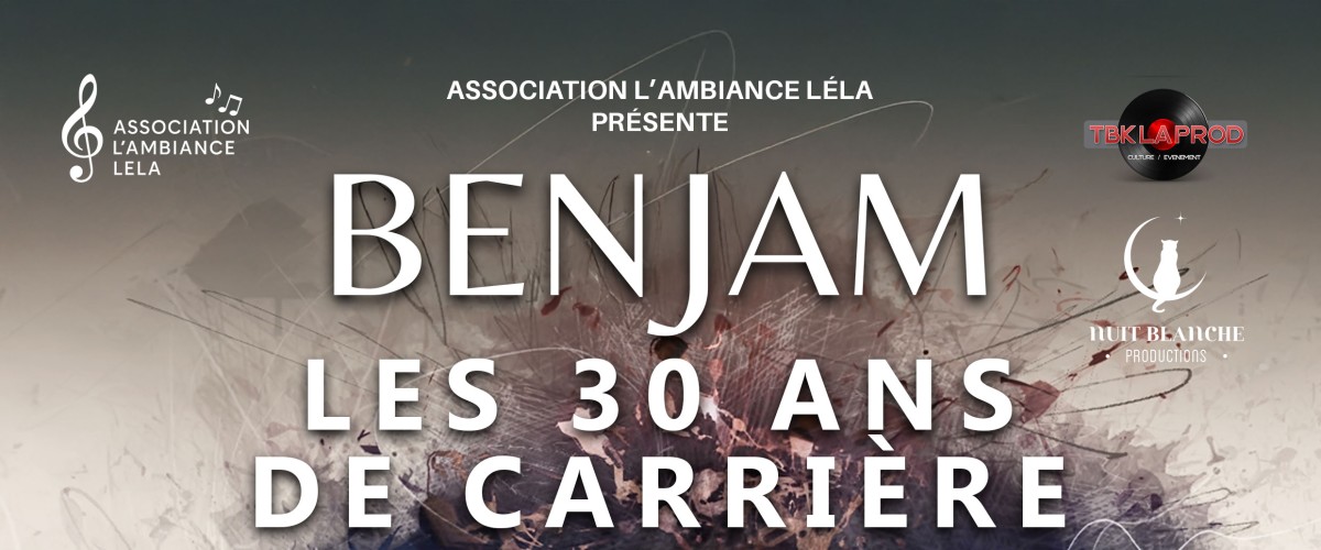 BENJAM - Les 30 Ans De Carrière